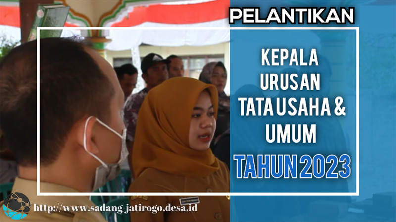 PEMERINTAH DESA SADANG RESMI MELANTIK KAUR TATA USAHA DAN UMUM BARU TAHUN 2023